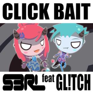 Click Bait (feat. Gl!Tch) - Single