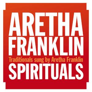 Spirituals  (Traditionals Sung By Aretha Franklin)