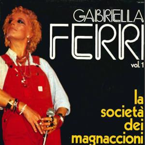 Gabriella Ferri, Vol.1 - La società dei magnaccioni