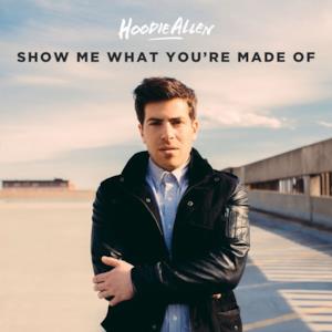 Show Me What You're Made Of - Single