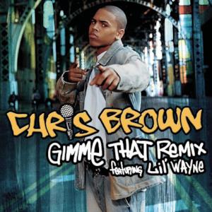 Gimme That (Remix Featuring Lil' Wayne) - Single