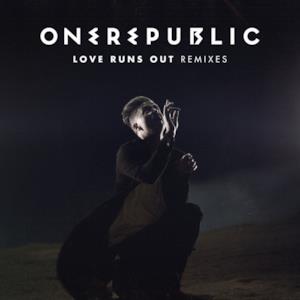 Love Runs Out (Remixes) - Single