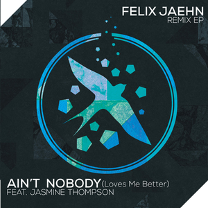 Ain't Nobody (Loves Me Better) [Remix] [feat. Jasmine Thompson]