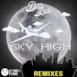 Sky High (Remixes) - EP