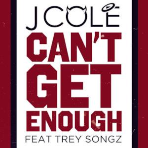 Can't Get Enough (feat. Trey Songz) - Single