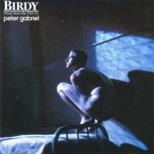 Birdy (Music from the Film) [Remastered]