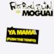 Ya Mama (Push the Tempo) [MOGUAI Remix] - Single