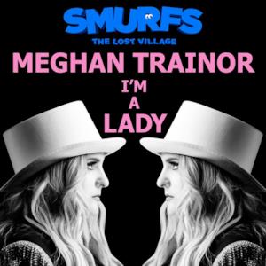 I’m a Lady (from SMURFS: THE LOST VILLAGE) - Single