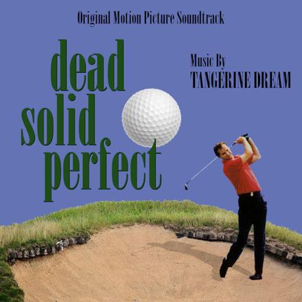 Dead Solid Perfect (Original Motion Picture Soundtrack)