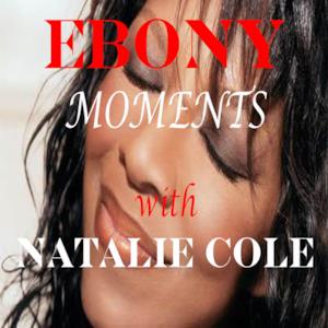 Ebony Moments With Natalie Cole - Single