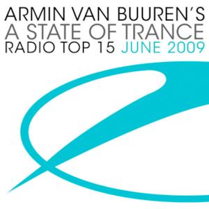 A State of Trance: Radio Top 15 - June 2009
