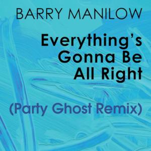Everything's Gonna Be All Right (Party Ghost Remix) - Single