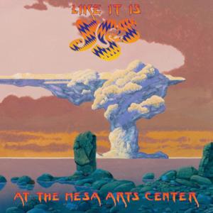 Like It Is - Yes at the Mesa Arts Center