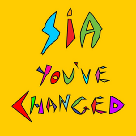 You've Changed (feat. Sia)