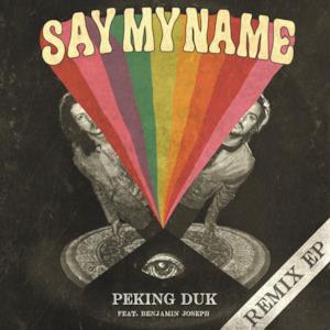Say My Name (feat. Benjamin Joseph) [Remixes] - EP