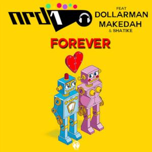 Forever (feat. Dollarman, Makedah & Shatike) - Single