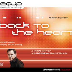 EQUIP - Back to the Heart (A Training Interview with Matt Redman)