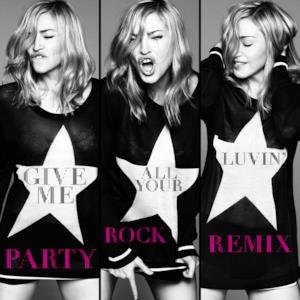 Give Me All Your Luvin' (Party Rock Remix) [feat. LMFAO & Nicki Minaj] - Single