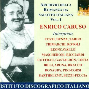 Vocal Recital: Caruso, Enrico - Denza, L. - Trimarchi, R. - Zardo, R. - Arona, C. (Archivio Della Romanza Da Salotto Italiana, Vol. 1) (1902-1920)