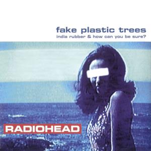 Fake Plastic Trees - Single