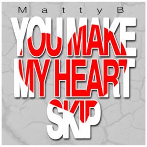 You Make My Heart Skip - Single