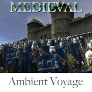 Ambient Voyage: Medieval