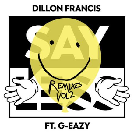 Say Less (feat. G-Eazy) [Remixes], Vol. 2