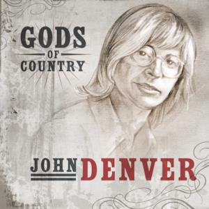 Gods of Country - John Denver