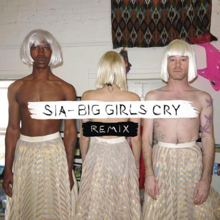 Big Girls Cry (Remixes) - EP