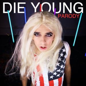 Die Young (Parody) - Single