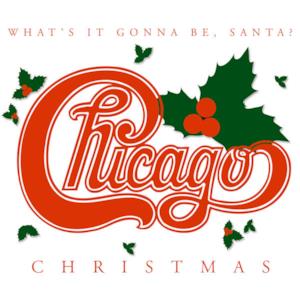 Chicago Christmas: What's It Gonna Be Santa