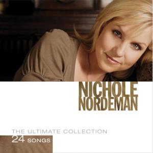 Nichole Nordeman: The Ultimate Collection