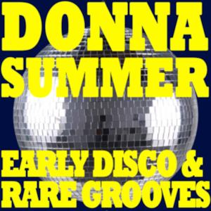 Donna Summer - Early Disco & Rare Grooves