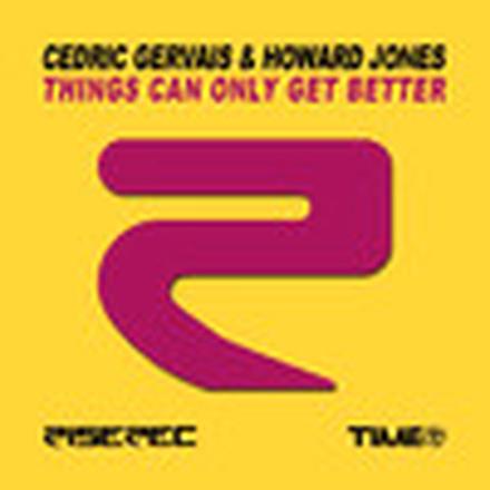 Things Can Only Get Better (Cedric Gervais & Howard Jones) - EP