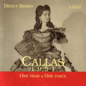 Callas 1951 - One Year, One Voice