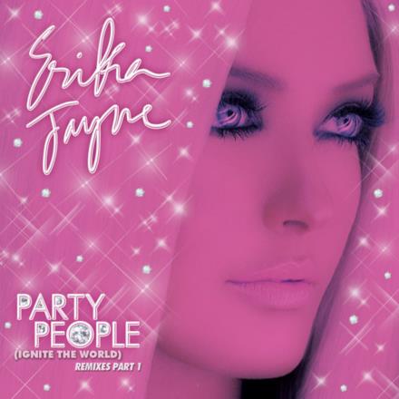 Party People (Ignite the World) [The Remixes], Pt. 1