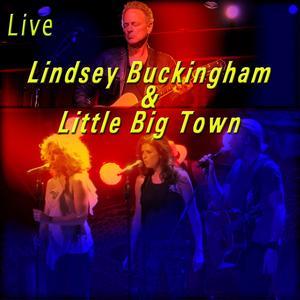 Lindsey Buckingham & Little Big Town (Live)