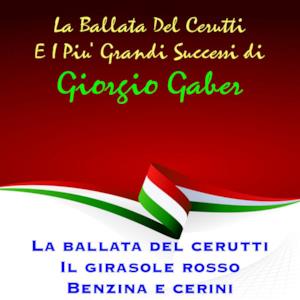 La ballata del cerutti e i piu' grandi successi di Giorgio Gaber