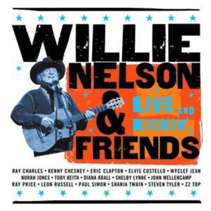 Willie Nelson & Friends - Live and Kickin'