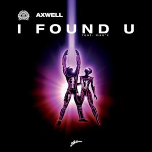 I Found U (Remixes) [feat. Max'c]