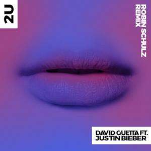 2U (feat. Justin Bieber) [Robin Schulz Remix] - Single