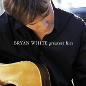 Greatest Hits - Bryan White