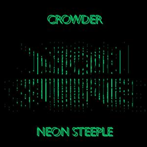 Neon Steeple (Deluxe Edition)