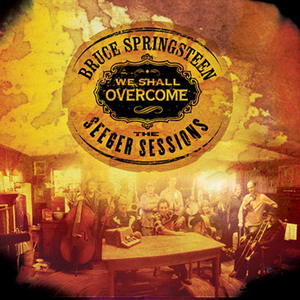 We Shall Overcome (The Seeger Sessions)