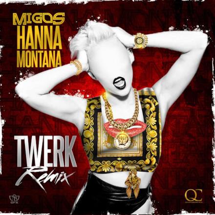 Hannah Montana (Twerk Remix) - Single