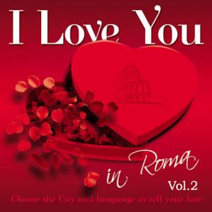 I Love You In... Roma (Volume 2)
