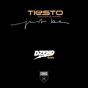 Just Be (feat. Kirsty Hawkshaw) [Dzeko Remix] - Single