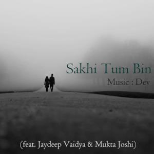 Sakhi Tum Bin (feat. Jaydeep Vaidya & Mukta Joshi) - Single