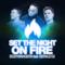 Set the Night On Fire (feat. Gerald G!) [Remixes] - EP