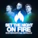 Set the Night On Fire (feat. Gerald G!) [Remixes] - EP